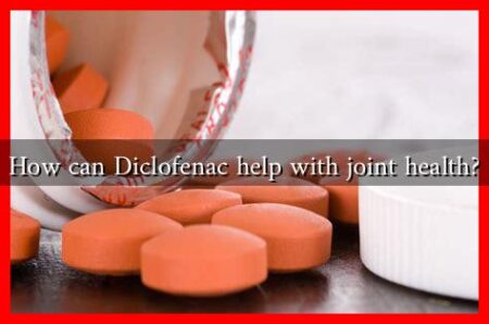 How can Diclofenac help with joint health? How can Diclofenac help with joint health?