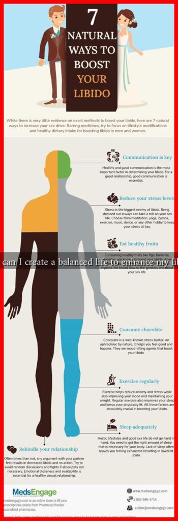 How can I create a balanced life to enhance my libido?