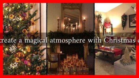 How can I create a magical atmosphere with Christmas decorations?