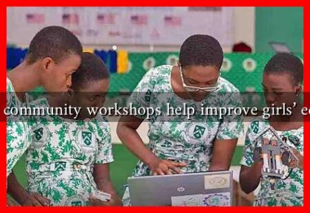 How can community workshops help improve girls' education?
