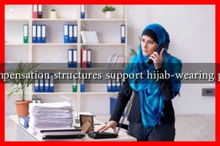 How can compensation structures support hijab-wearing professionals?