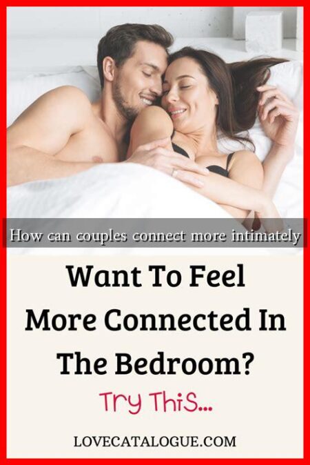 How can couples connect more intimately How can couples connect more intimately