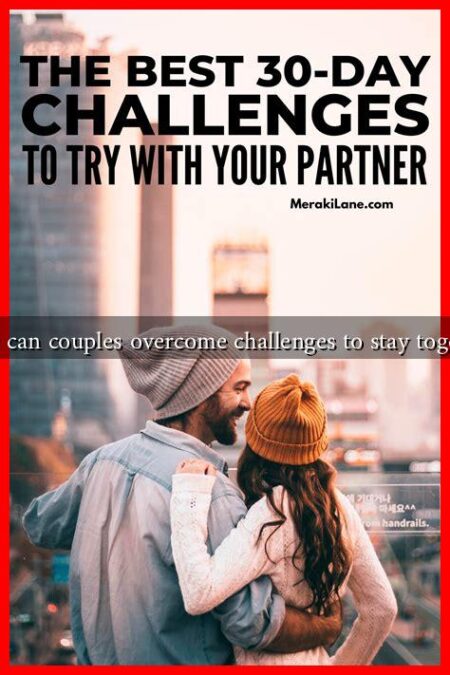 How can couples overcome challenges to stay together