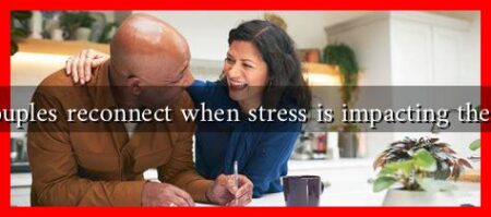 How can couples reconnect when stress is impacting their intimacy?