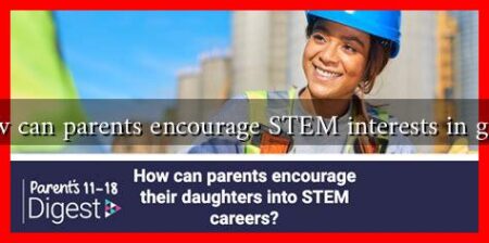 How can parents encourage STEM interests in girls?