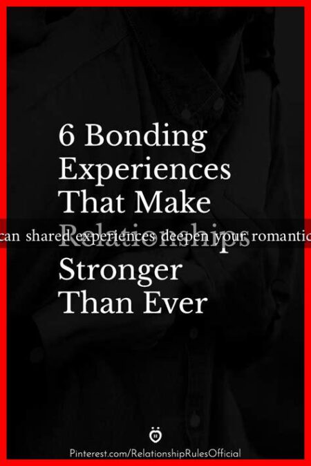 How can shared experiences deepen your romantic bond