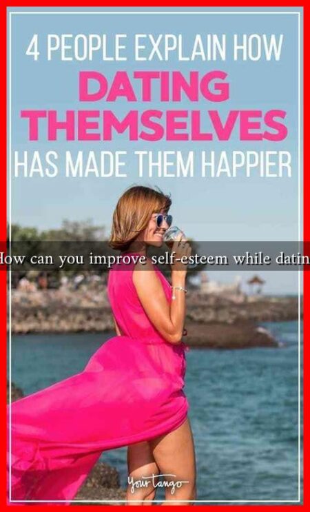 How can you improve self-esteem while dating