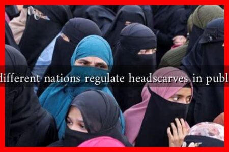 How do different nations regulate headscarves in public spaces?