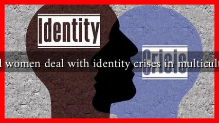 How do veiled women deal with identity crises in multicultural societies? How do veiled women deal with identity crises in multicultural societies?