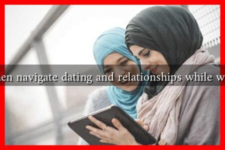 How do women navigate dating and relationships while wearing hijabs? How do women navigate dating and relationships while wearing hijabs?