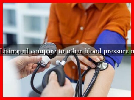 How does Lisinopril compare to other blood pressure medications How does Lisinopril compare to other blood pressure medications