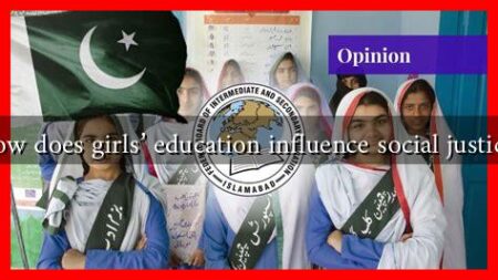 How does girls’ education influence social justice? How does girls' education influence social justice?