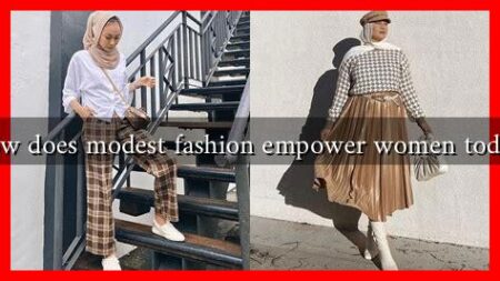 How does modest fashion empower women today?