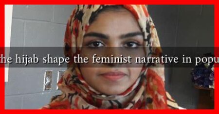 How does the hijab shape the feminist narrative in popular culture?