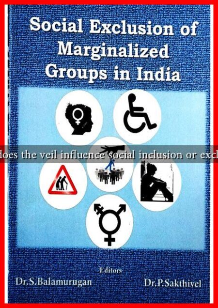 How does the veil influence social inclusion or exclusion?