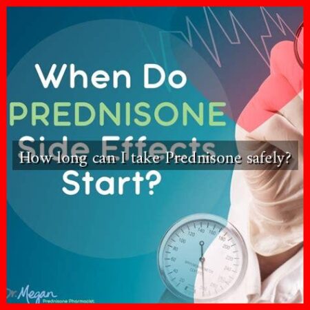 How long can I take Prednisone safely?