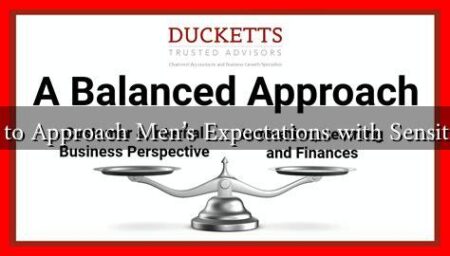 How to Approach Men’s Expectations with Sensitivity? How to Approach Men's Expectations with Sensitivity?