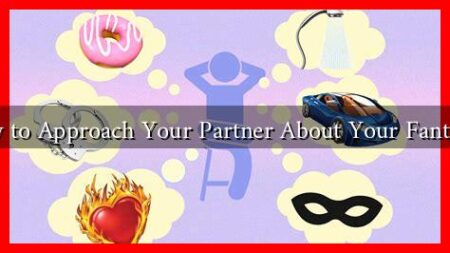 How to Approach Your Partner About Your Fantasies
