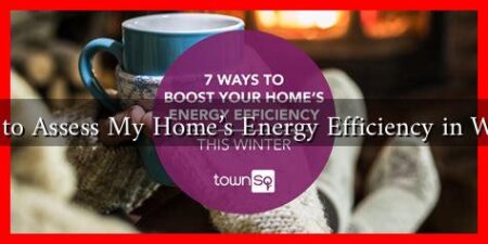 How to Assess My Home’s Energy Efficiency in Winter How to Assess My Home’s Energy Efficiency in Winter
