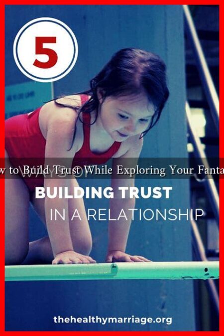 How to Build Trust While Exploring Your Fantasies