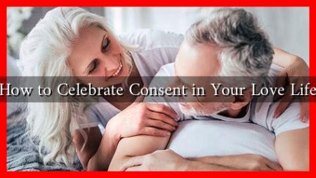 How to Celebrate Consent in Your Love Life How to Celebrate Consent in Your Love Life