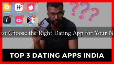 How to Choose the Right Dating App for Your Needs? How to Choose the Right Dating App for Your Needs?