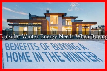 How to Consider Winter Energy Needs When Buying a Home How to Consider Winter Energy Needs When Buying a Home