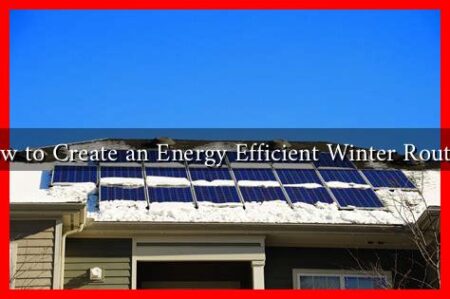 How to Create an Energy Efficient Winter Routine How to Create an Energy Efficient Winter Routine