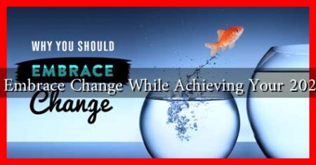 How to Embrace Change While Achieving Your 2025 Goals