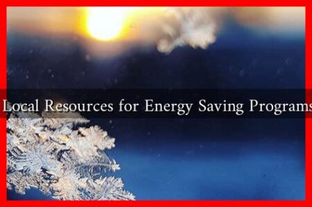 How to Find Local Resources for Energy Saving Programs This Winter How to Find Local Resources for Energy Saving Programs This Winter