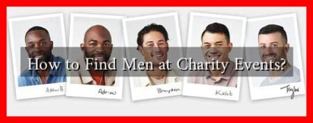 How to Find Men at Charity Events?