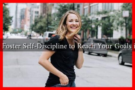 How to Foster Self-Discipline to Reach Your Goals in 2025