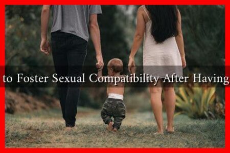 How to Foster Sexual Compatibility After Having Kids
