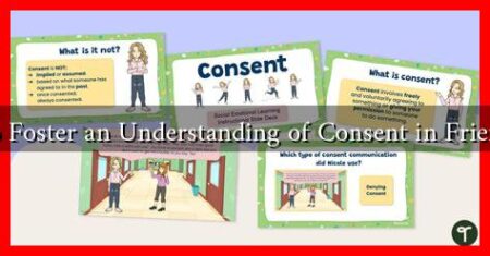 How to Foster an Understanding of Consent in Friendships How to Foster an Understanding of Consent in Friendships