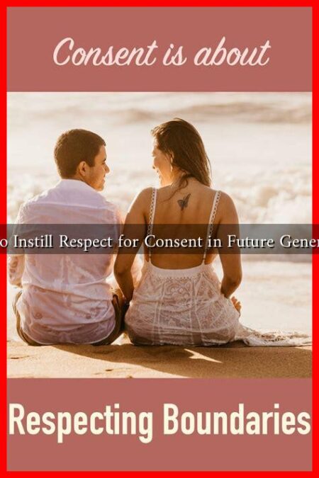 How to Instill Respect for Consent in Future Generations