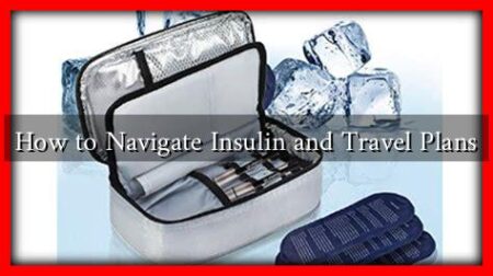 How to Navigate Insulin and Travel Plans