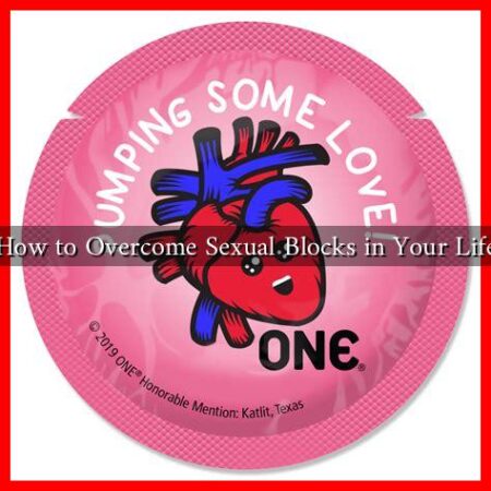 How to Overcome Sexual Blocks in Your Life