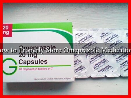 How to Properly Store Omeprazole Medications How to Properly Store Omeprazole Medications