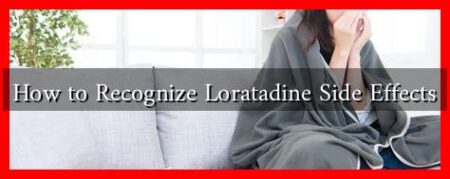 How to Recognize Loratadine Side Effects
