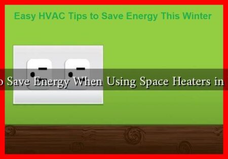How to Save Energy When Using Space Heaters in Winter