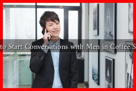 How to Start Conversations with Men in Coffee Shops?