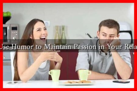 How to Use Humor to Maintain Passion in Your Relationship?