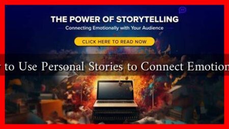 How to Use Personal Stories to Connect Emotionally?