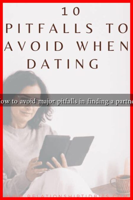 How to avoid major pitfalls in finding a partner How to avoid major pitfalls in finding a partner