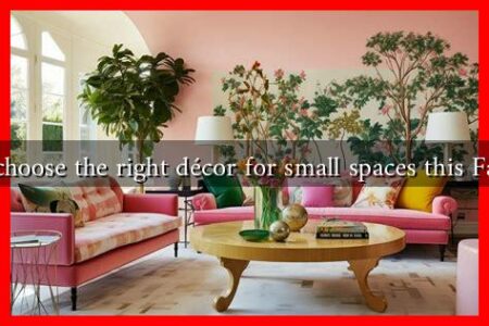 How to choose the right décor for small spaces this Fall 2024?