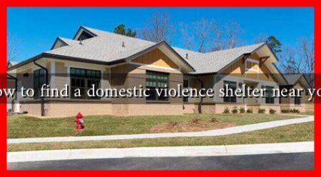 How to find a domestic violence shelter near you? How to find a domestic violence shelter near you?