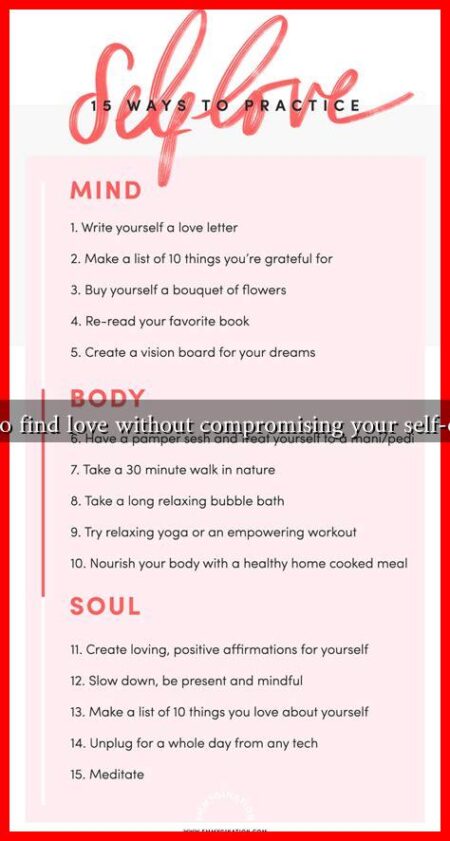 How to find love without compromising your self-esteem How to find love without compromising your self-esteem