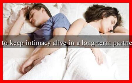 How to keep intimacy alive in a long-term partnership