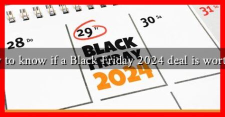 How to know if a Black Friday 2024 deal is worth it?