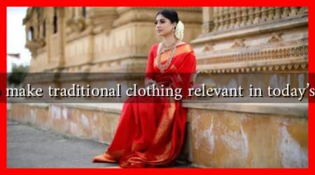 How to make traditional clothing relevant in today's world?